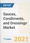 2021 Sauces, Condiments, and Dressings Market Outlook and Opportunities in the Post Covid Recovery - What's Next for Companies, Demand, Sauces, Condiments, and Dressings Market Size, Strategies, and Countries to 2028 - Product Image
