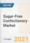 2021 Sugar-Free Confectionery Market Outlook and Opportunities in the Post Covid Recovery - What's Next for Companies, Demand, Sugar-Free Confectionery Market Size, Strategies, and Countries to 2028 - Product Image