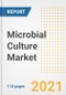 2021 Microbial Culture Market Outlook and Opportunities in the Post Covid Recovery - What's Next for Companies, Demand, Microbial Culture Market Size, Strategies, and Countries to 2028 - Product Thumbnail Image