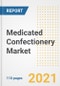 2021 Medicated Confectionery Market Outlook and Opportunities in the Post Covid Recovery - What's Next for Companies, Demand, Medicated Confectionery Market Size, Strategies, and Countries to 2028 - Product Image