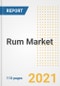 2021 Rum Market Outlook and Opportunities in the Post Covid Recovery - What's Next for Companies, Demand, Rum Market Size, Strategies, and Countries to 2028 - Product Thumbnail Image