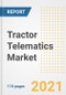2021 Tractor Telematics Market Outlook and Opportunities in the Post Covid Recovery - What's Next for Companies, Demand, Tractor Telematics Market Size, Strategies, and Countries to 2028 - Product Thumbnail Image