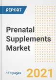 2021 Prenatal Supplements Market Outlook and Opportunities in the Post Covid Recovery - What's Next for Companies, Demand, Prenatal Supplements Market Size, Strategies, and Countries to 2028- Product Image