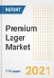 2021 Premium Lager Market Outlook and Opportunities in the Post Covid Recovery - What's Next for Companies, Demand, Premium Lager Market Size, Strategies, and Countries to 2028 - Product Image