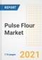 2021 Pulse Flour Market Outlook and Opportunities in the Post Covid Recovery - What's Next for Companies, Demand, Pulse Flour Market Size, Strategies, and Countries to 2028 - Product Thumbnail Image