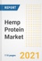 2021 Hemp Protein Market Outlook and Opportunities in the Post Covid Recovery - What's Next for Companies, Demand, Hemp Protein Market Size, Strategies, and Countries to 2028 - Product Image