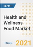2021 Health and Wellness Food Market Outlook and Opportunities in the Post Covid Recovery - What's Next for Companies, Demand, Health and Wellness Food Market Size, Strategies, and Countries to 2028- Product Image
