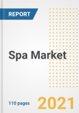 2021 Spa Market Outlook and Opportunities in the Post Covid Recovery - What's Next for Companies, Demand, Spa Market Size, Strategies, and Countries to 2028- Product Image