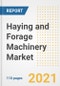 2021 Haying and Forage Machinery Market Outlook and Opportunities in the Post Covid Recovery - What's Next for Companies, Demand, Haying and Forage Machinery Market Size, Strategies, and Countries to 2028 - Product Image