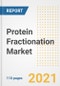 2021 Protein Fractionation Market Outlook and Opportunities in the Post Covid Recovery - What's Next for Companies, Demand, Protein Fractionation Market Size, Strategies, and Countries to 2028 - Product Image