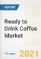 2021 Ready to Drink (Rtd) Coffee Market Outlook and Opportunities in the Post Covid Recovery - What's Next for Companies, Demand, Ready to Drink (Rtd) Coffee Market Size, Strategies, and Countries to 2028 - Product Image