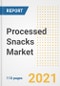 2021 Processed Snacks Market Outlook and Opportunities in the Post Covid Recovery - What's Next for Companies, Demand, Processed Snacks Market Size, Strategies, and Countries to 2028 - Product Image