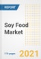 2021 Soy Food Market Outlook and Opportunities in the Post Covid Recovery - What's Next for Companies, Demand, Soy Food Market Size, Strategies, and Countries to 2028 - Product Image
