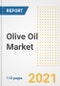 2021 Olive Oil Market Outlook and Opportunities in the Post Covid Recovery - What's Next for Companies, Demand, Olive Oil Market Size, Strategies, and Countries to 2028 - Product Image