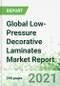Global Low-Pressure Decorative Laminates Market Report 2021-2029 - Product Image