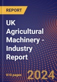 UK Agricultural Machinery - Industry Report- Product Image