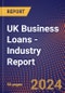 UK Business Loans - Industry Report - Product Image