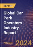 Global Car Park Operators - Industry Report- Product Image