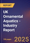 UK Ornamental Aquatics - Industry Report- Product Image