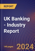 UK Banking - Industry Report- Product Image