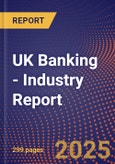 UK Banking - Industry Report- Product Image