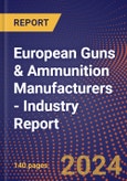 European Guns & Ammunition Manufacturers - Industry Report- Product Image