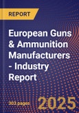 European Guns & Ammunition Manufacturers - Industry Report- Product Image