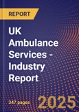 UK Ambulance Services - Industry Report- Product Image