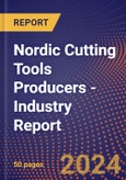 Nordic Cutting Tools Producers - Industry Report- Product Image