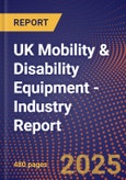 UK Mobility & Disability Equipment - Industry Report- Product Image