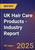 UK Hair Care Products - Industry Report- Product Image