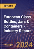 European Glass Bottles; Jars & Containers - Industry Report- Product Image