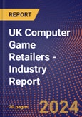 UK Computer Game Retailers - Industry Report- Product Image