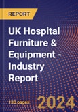 UK Hospital Furniture & Equipment - Industry Report- Product Image