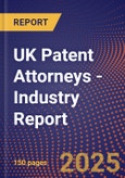 UK Patent Attorneys - Industry Report- Product Image