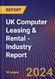 UK Computer Leasing & Rental - Industry Report- Product Image