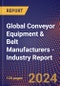 Global Conveyor Equipment & Belt Manufacturers - Industry Report - Product Thumbnail Image