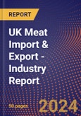 UK Meat Import & Export - Industry Report- Product Image