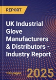 UK Industrial Glove Manufacturers & Distributors - Industry Report- Product Image