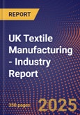 UK Textile Manufacturing - Industry Report- Product Image