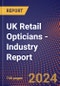 UK Retail Opticians - Industry Report - Product Image