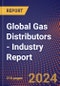 Global Gas Distributors - Industry Report - Product Image