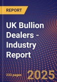 UK Bullion Dealers - Industry Report- Product Image