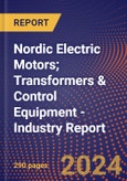 Nordic Electric Motors; Transformers & Control Equipment - Industry Report- Product Image
