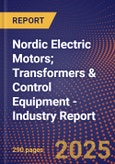 Nordic Electric Motors; Transformers & Control Equipment - Industry Report- Product Image