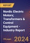 Nordic Electric Motors; Transformers & Control Equipment - Industry Report - Product Image