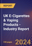 UK E-Cigarettes & Vaping Products - Industry Report- Product Image