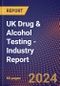 UK Drug & Alcohol Testing - Industry Report - Product Image