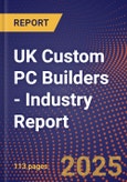 UK Custom Pc Builders - Industry Report- Product Image