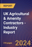 UK Agricultural & Amenity Contractors - Industry Report- Product Image